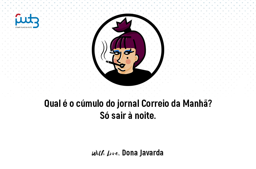 Qual é o cúmulo do jornal Correio da Manhã?