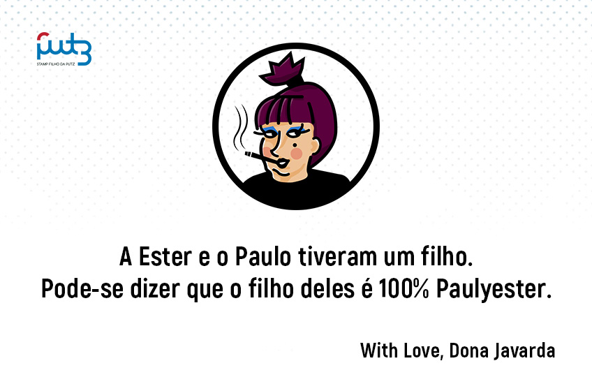 A Ester e o Paulo tiveram um filho.