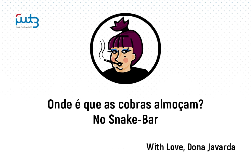 Onde almoçam as cobras