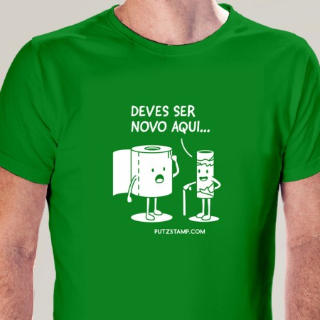 T-SHIRT homem “Deves ser novo aqui...”