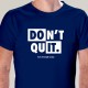 T-SHIRT homem “DON'T QUIT”