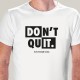 T-SHIRT homem “DON'T QUIT”