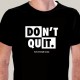 T-SHIRT homem “DON'T QUIT”