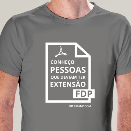 T-SHIRT homem “Extensão FDP”