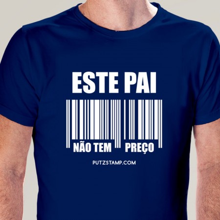 T-SHIRT OUTLET Homem "Pai não tem Preço"