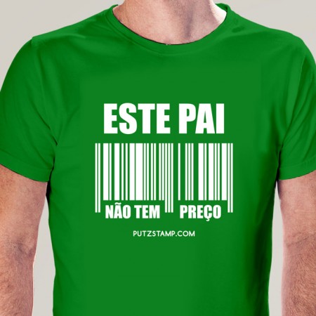 T-SHIRT homem “Pai não tem Preço”