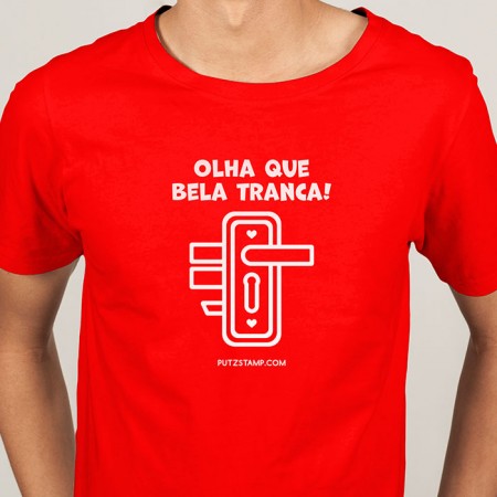 T-SHIRT homem “Que bela tranca”