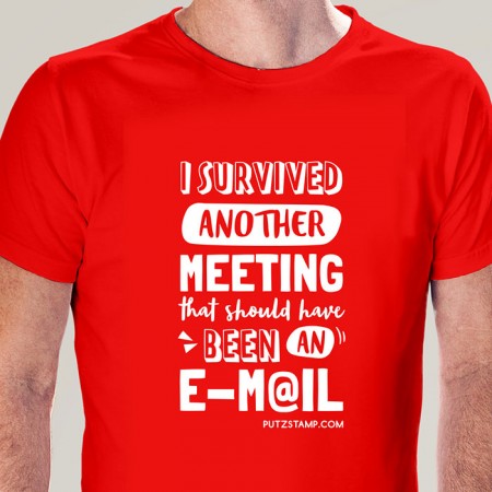 T-SHIRT homem “Survived Another Meeting”