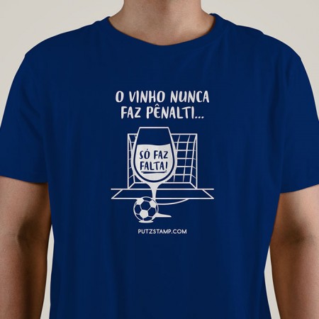 T-SHIRT homem “Vinho nunca faz Pênalti”