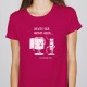 T-SHIRT senhora “Deves ser novo aqui...”