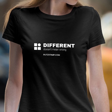 T-SHIRT senhora “Different doesn't Mean Wrong”