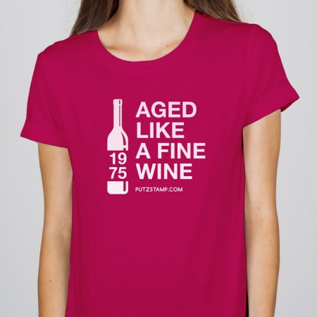 T-shirt senhora "LIKE A FINE WINE”