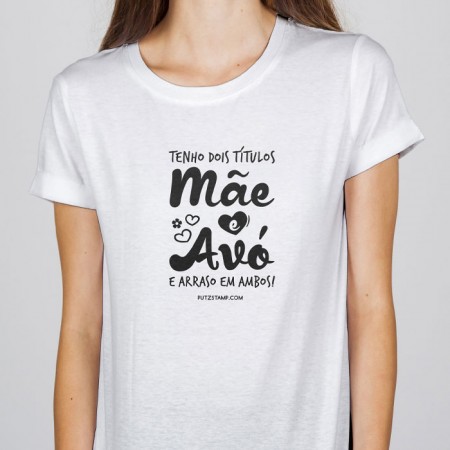 T-SHIRT senhora “Mãe e Avó”