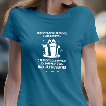 T-SHIRT senhora “Presente e surpresa”