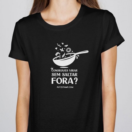 T-SHIRT senhora “Virar sem saltar fora”