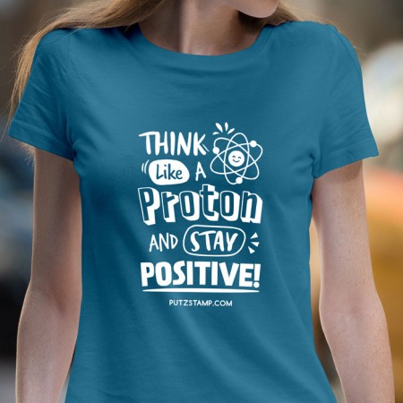 T-SHIRT senhora “Think like a Proton”